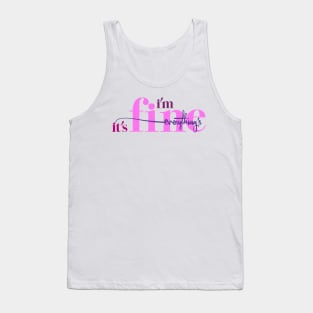 I'm Fine, It's Fine, Everything's Fine Illustration Tank Top